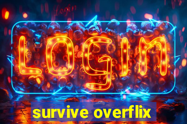 survive overflix